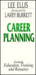 Career Planning - Lee Ellis, Larry Burkett