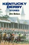 Kentucky Derby Stories - Jim Bolus