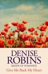 Give Me Back My Heart - Denise Robins