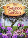 The Skeleton Garden: A Potting Shed Mystery - Marty Wingate