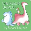 Dinosaur Dance! - Sandra Boynton, Sandra Boynton