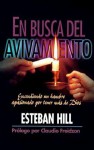 En Busca del Avivamento: Encendiendo Un Hambre Apasionado Por Tener Mas de Dios - Stephen Hill