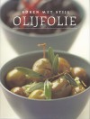 Olijfolie : Koken met stijl - Tess Mallos, Stan Kailis, Kim Maclean