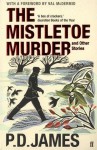 The Mistletoe Murder and Other Stories - P. D. James