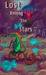 Lost Among the Stars - Ellen Dawn Benefield, Dave Groshelle