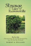 Strange Tales of Rammsville: The First Tale: A Search for Sanity, The Second Tale: Revenge So Very Sweet, The Third Tale: The Voiceless - Robert D. Williams