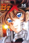 B'T X Vol. 16: Hati Yang Memercayai - Masami Kurumada