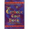 The Catholic Cook Book: Traditional Feast and Fast Day Recipes - William I. Kaufman