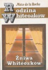 Żniwa Whiteoaków - Mazo de la Roche