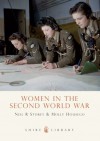 Women in the Second World War - Neil Storey, Molly Housego