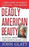 Deadly American Beauty - John Glatt