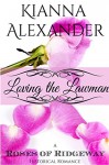 Loving the Lawman (The Roses of Ridgeway Book 3) - Kianna Alexander