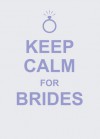 Keep Calm for Brides - SummersDale