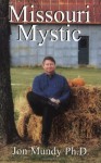 Missouri Mystic - Jon Mundy