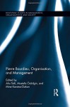 Pierre Bourdieu, Organization, and Management (Routledge Studies in Management, Organizations and Society) - Ahu Tatli, Mustafa Ozbilgin, Mine Karatas-Ozkan