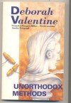 Unorthodox Methods - Deborah Valentine