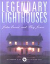 Legendary Lighthouses - John Grant, Ray Jones