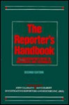 The Reporter's Handbook: An Investigator's Guide to Documents and Techniques - John H. Ullmann