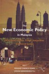 The New Economic Policy of Malaysia: Affirmative Action, Ethnic Inequalities and Social Justice - Edmund Terence Gomez, Johan Saravanamuthu