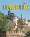 Journey Through Luxembourg - Sylvia Gehlert, Tina Herzig, Horst Herzig