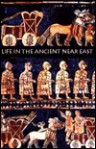 Life in the Ancient Near East, 3100-332 B.C.E. - Daniel C. Snell