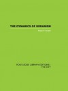 The Dynamics of Urbanism (Routledge Library Editions: The City) - Peter F. Smith