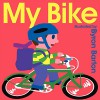 My Bike - Byron Barton, Byron Barton