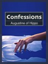 Confessions - Of Hippo, Augustine