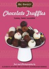 Chocolate Truffles: Yummy, Sweet, Irresistible - Elisabeth Antoine, Elizabeth Cunningham Herring