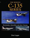 The Boeing C-135 Series: Stratotanker, Stratolifter and other Variants (Schiffer Military History) - Don Logan