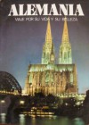 Alemania Viaje Por Su Vida Y Su Belleza - Jose Maria Carandell, Mauricio Wiesenthal