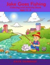 Jake Goes Fishing Coloring and Activity Book: Ages 3 - 8 - Kaye Dennan