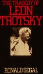 Leon Trotsky: A Biography - Ronald Segal