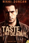 Taste Me Deadly - Nikki Duncan