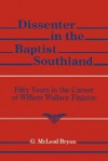 Dissenter in the Baptist Southland - G. McLeon Bryan, William C. Friday