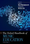 The Oxford Handbook of Music Education, Volume 1 (Oxford Handbooks) - Gary E. McPherson, Graham F. Welch