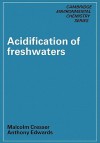 Acidification of Freshwaters - Malcolm Cresser, Anthony Edwards