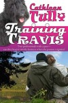 Training Travis - Cathy Tully