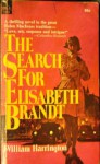 The Search for Elisabeth Brandt - William Harrington