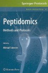 Peptidomics: Methods And Protocols (Methods In Molecular Biology) - Mikhail Soloviev