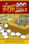 The 500 Best Pub Jokes 2: Volume 2 - David Southwell