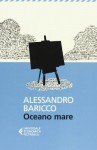 Oceano mare - Alessandro Baricco