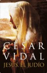 Jesús, el judío (Spanish Edition) - César Vidal