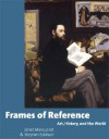 Frames of Reference: Art, History, and the World with CD-ROM [With CDROM] - Janet T. Marquardt