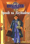 Sposób na Alcybiadesa - Edmund Niziurski