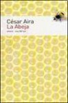 La Abeja - César Aira