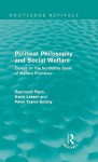 Political Philosophy and Social Welfare (Routledge Revivals): Essays on the Normative Basis of Welfare Provisions: Volume 19 - Raymond Plant, Peter Taylor-Gooby, Anthony Lesser