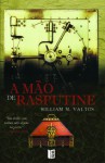 A Mão de Rasputine (Livro de Bolso) - William M. Valtos