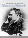 Friedrich Nietzsche - Julian Young