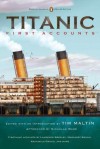 Titanic, First Accounts: (Classics Deluxe Edition) (Penguin Classics Deluxe Editio) - Various, Tim Maltin, Nicholas Wade